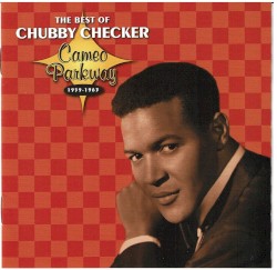The Best of Chubby Checker: Cameo Parkway 1959-1963