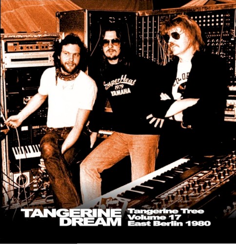 1980‐01‐31: Tangerine Tree, Volume 17: East Berlin 1980