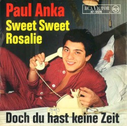 Sweet Sweet Rosalie / Doch du hast keine Zeit