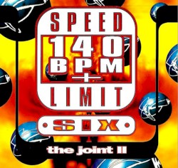 Speed Limit 140 BPM+ Six: The Joint II