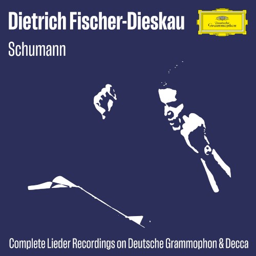 Complete Lieder Recordings on Deutsche Grammophon & Decca: Schumann