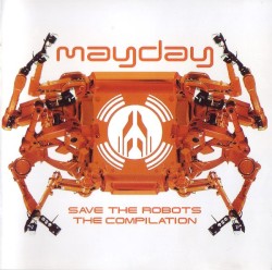 Mayday: Save the Robots: The Compilation