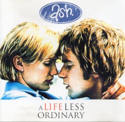 A Life Less Ordinary