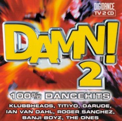 Damn! Volume 2: 100% Dancehits