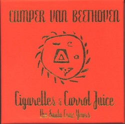 Cigarettes & Carrot Juice: The Santa Cruz Years
