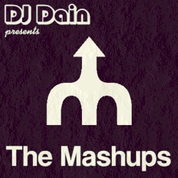 DJ Dain Presents: The Mashups