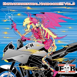Extraterrestrial Hardcore!!!! Vol.3