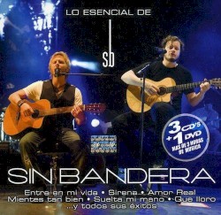 Lo Esencial De Sin Bandera