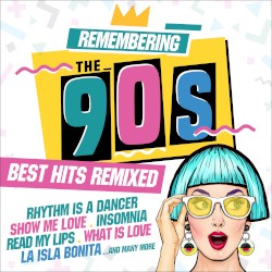 Remembering the 90s: Best Hits Remixed