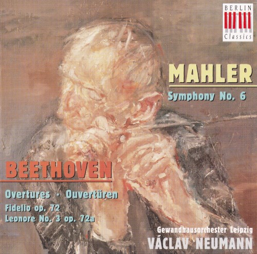 Mahler: Symphony no. 6 / Beethoven: Overtures