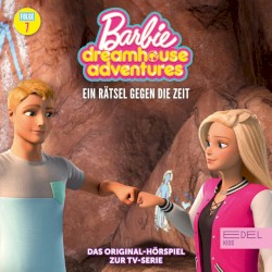 Barbie Dreamhouse Adventures: Folge 7: Ein Rätsel gegen die Zeit - Das Original-Hörspiel zur TV-Serie