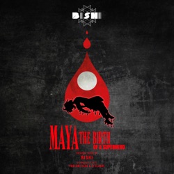 Maya The Birth of a Superhero