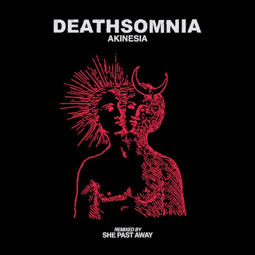 Akinesia (She Past Away remix)