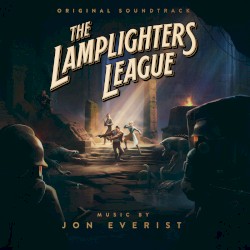 The Lamplighters League (Original Soundtrack)