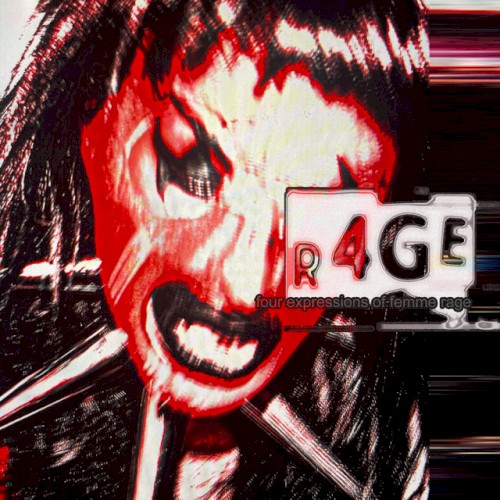 r4Ge (four expressions of femme-rage)