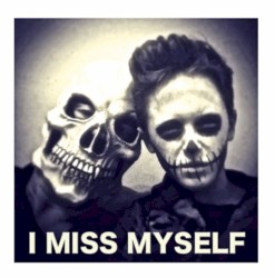 I Miss Myself 2