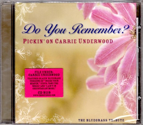 Do You Remember: Pickin On Carrie Underwood