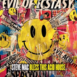 Bless This Acid House