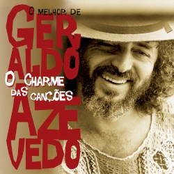 O Charme Das Canções - O Melhor De Geraldo Azevedo
