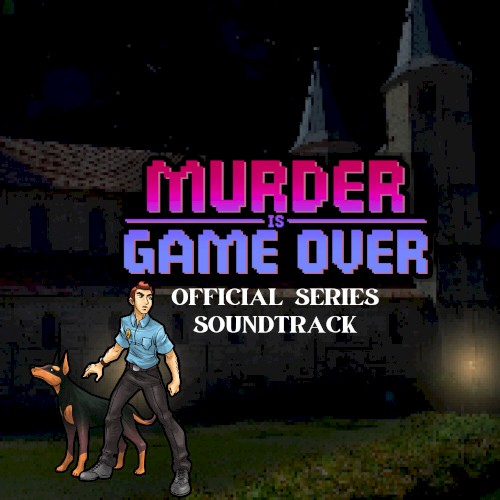 Murder Is Game Over: Official Series Soundtrack