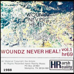 Woundz Never Heal! Volume 1 & 2