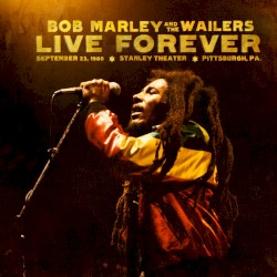 Live Forever: The Stanley Theatre, Pittsburgh, PA, September 23, 1980