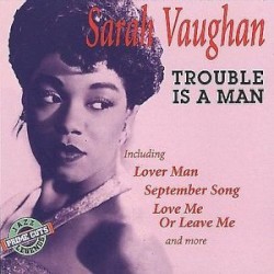 Trouble is a Man