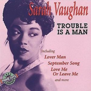 Trouble is a Man