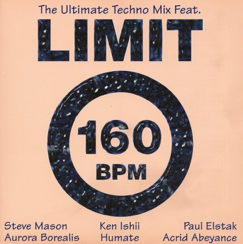 The Ultimate Techno Mix Feat. LIMIT 160 BPM