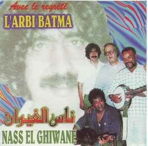 Nass El Ghiwane avec le regrété L'Arbi Batma