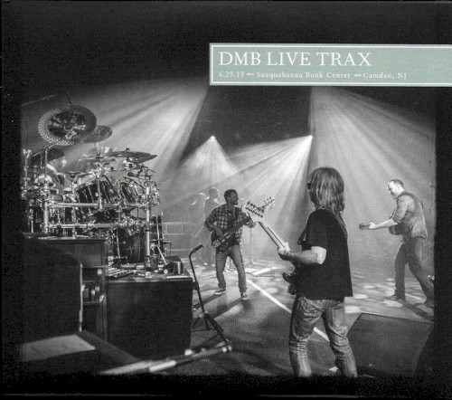 2013-06-29: DMB Live Trax, Volume 45: Susquehanna Bank Center, Camden, NJ