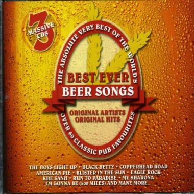 The Absolute Very Best of the World's Best Ever Beer Songs