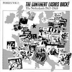 Pebbles, Volume 15: The Continent Lashes Back! The Netherlands 1965–1968