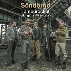Tamburocket: Hungarian Fireworks