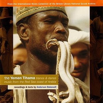 The Yemen Tihama: Trance & Dance Music From the Red Sea Coast of Arabia