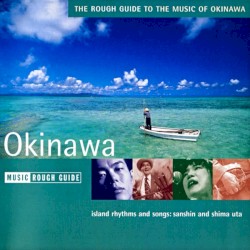 The Rough Guide to the Music of Okinawa