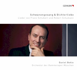 Schwanengesang & Dichterliebe: Lieder von Franz Schubert und Robert Schumann
