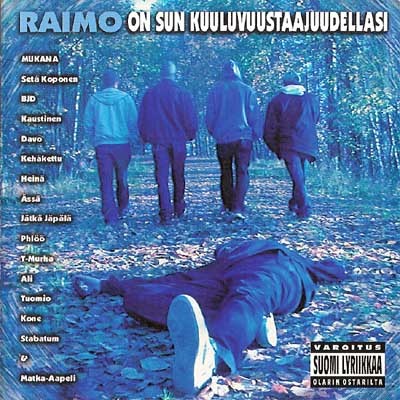 Raimo on sun kuuluvuustaajuudellasi