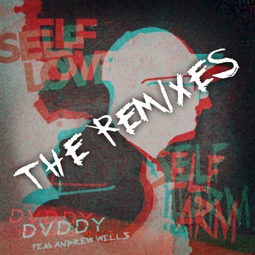 Self Love / Self Harm the Remixes