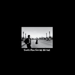 Songs From Suicide Bridge