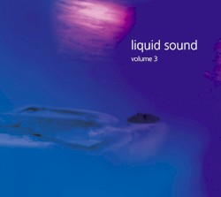 Liquid Sound, Vol. 3