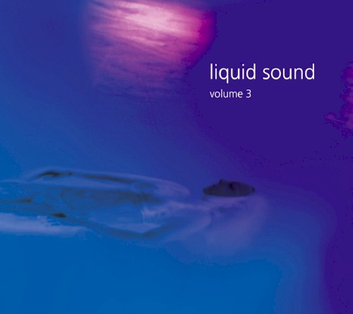 Liquid Sound, Vol. 3