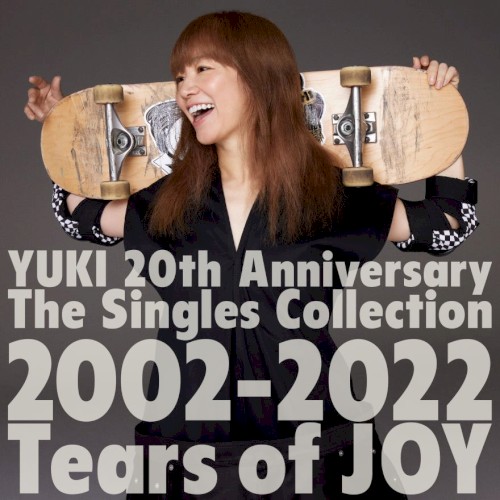 YUKI 20th Anniversary The Singles Collection 2002-2022『Tears of JOY』
