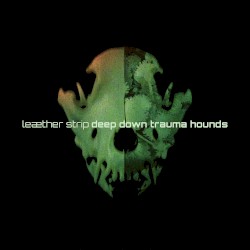 Deep Down Trauma Hounds (Skinny Puppy cover)