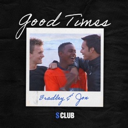 Good Times - Bradley & Jon