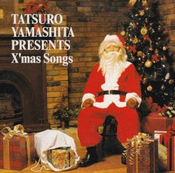TATSURO YAMASHITA PRESENTS X'mas Songs