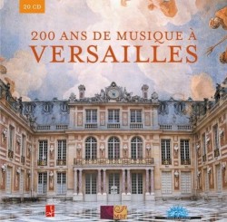 200 ans de musique à Versailles