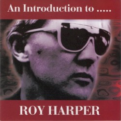 An Introduction to… Roy Harper