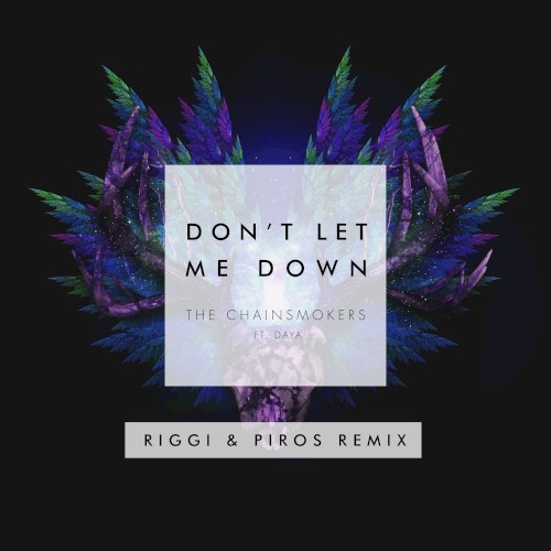Don't Let Me Down (Riggi & Piros remix)