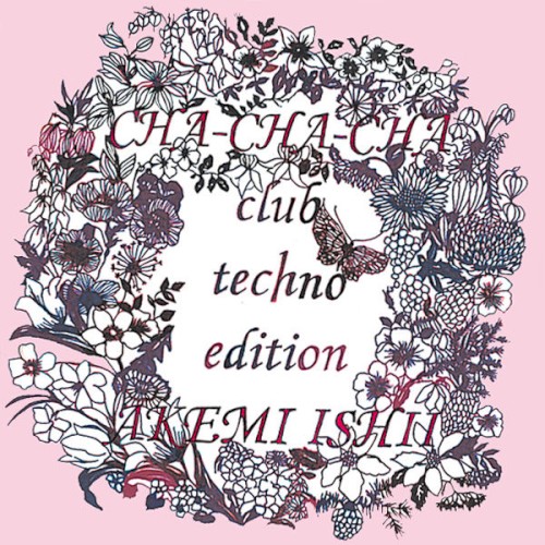 CHA‐CHA‐CHA club techno edition